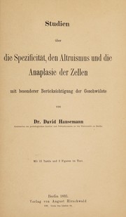 Cover of: Studien über die Spezificität, den Altruismus und die Anaplasie der Zellen: mit besonderer Berücksichtigung der Geschwülste