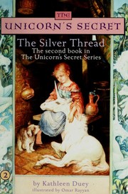Cover of: The Silver Thread (The Unicorn's Secret #2)