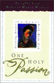 Cover of: One holy passion: growing deeper in your walk with God