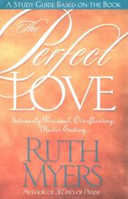 Cover of: The Perfect Love Study Guide: Intensely Personal, Overflowing, Never Ending...