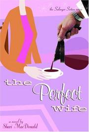 Cover of: The perfect wife | Shari MacDonald