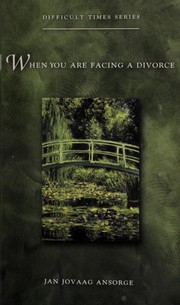 Cover of: When You Are Facing a Divorce (Difficult Times Series) | Jan Jovaag Ansorge