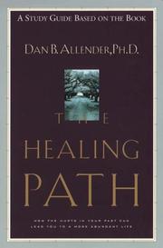 Cover of: The Healing Path Study Guide: How the Hurts in Your Past Can Lead You to a More Abundant Life