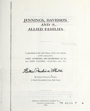 Cover of: Jennings, Davidson and allied families: a genealogical list and history of the descendants of the immigrants, John Jennings, Southampton, N.Y. and John Davison, Augusta Co., Va by Lillie Pauline White