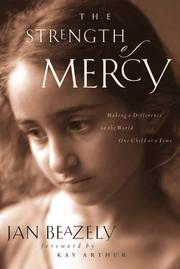 Cover of: The Strength of Mercy: Making a Difference in the World One Child at a Time