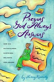 Cover of: Prayers God Always Answers: How His Faithfulness Surprises, Delights, and Amazes