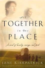 Cover of: All together in one place: a novel of kinship, courage, and faith