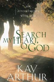 Cover of: Search my heart, O God by Kay Arthur