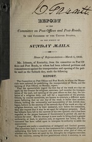 Cover of: Report of the Committee on Post Offices and Post Roads, in the Congress of the United States, on the subject of Sunday mails | United States. Congress. House. Committee on Post-Offices and Post-Roads