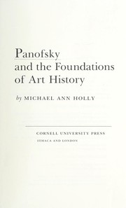 Panofsky and the foundations of art history by Michael Ann Holly