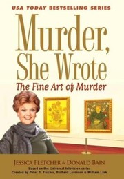 Cover of: The fine art of murder: a Murder, she wrote mystery : a novel