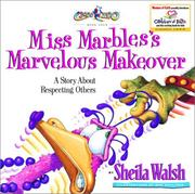 Cover of: Miss Marbles's marvelous makeover: a story about respecting others