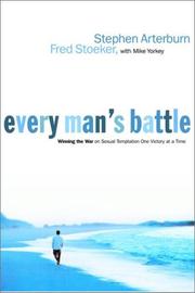 Cover of: Every Man's Battle by Stephen Arterburn, Fred Stoeker