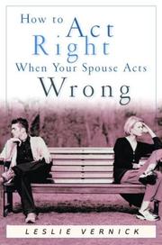 Cover of: How to Act Right When Your Spouse Acts Wrong (Indispensable Guides for Godly Living)