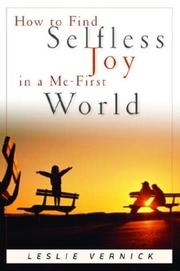 Cover of: How to Find Selfless Joy in a Me-First World (Indispensable Guides for Godly Living)