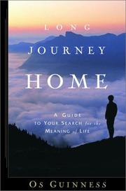 Cover of: Long Journey Home: A Guide to Your Search for the Meaning of Life
