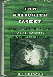 The malachite casket by Bazhov, P. P.