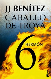 Caballo de Troya 6 by J. J. Benítez