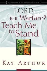 Cover of: Lord, Is It Warfare? Teach Me to Stand: A Devotional Study on Spiritual Victory