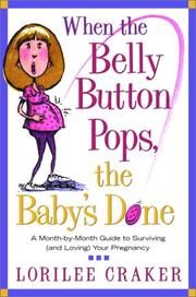 Cover of: When the Belly Button Pops, the Babys Done by Lorilee Craker