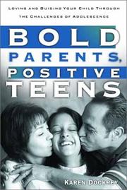 Cover of: Bold Parents, Positive Teens | Karen Dockrey