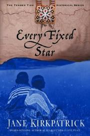 Every fixed star by Jane Kirkpatrick