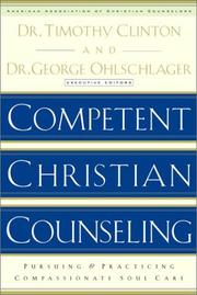 Cover of: Competent Christian counseling by Timothy Clinton and George Ohlschlager, executive editors.