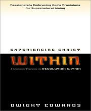Cover of: Experiencing Christ within by Dwight Edwards
