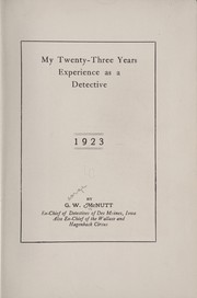Cover of: My twenty-three years experience as a detective ... | George W. McNutt