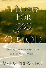 Cover of: I Long for You, O God: Finding Rest and Contentment in Your Private Worship