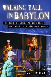 Cover of: Walking Tall in Babylon: Raising Children to Be Godly and Wise in a Perilous World