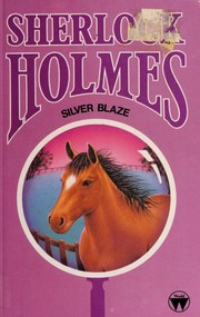 Cover of: Silver Blaze | Arthur Conan Doyle