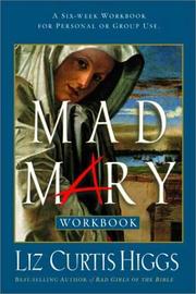 Cover of: Mad Mary Workbook | Liz Curtis Higgs
