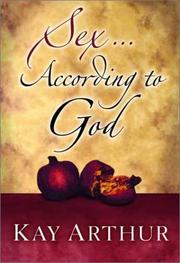 Cover of: Sex According to God by Kay Arthur