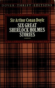 Cover of: Six Great Sherlock Holmes Stories (Adventure of the Empty House / Adventure of the Engineer's Thumb / Adventure of the Speckled Band / Final Problem / Red-headed League / Scandal in Bohemia)