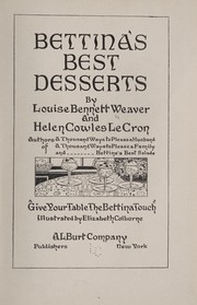 Cover of: Bettina's best desserts by Louise Bennett Weaver