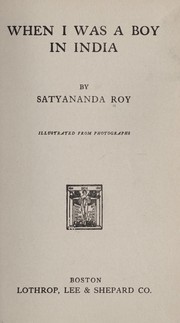Cover of: When I was a boy in India | Satyananda Roy