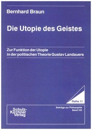 Cover of: Die Utopie des Geistes: Zur Funktion der Utopie in der politischen Theorie Gustav Landauers