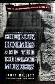 Cover of: Sherlock Holmes and the Ice Palace Murders: from the American chronicles of John H. Watson, M.D.