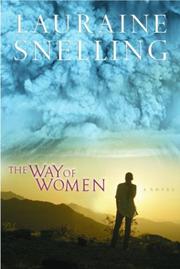 The way of women by Lauraine Snelling