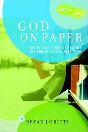 Cover of: God on paper: the Bible--the wildest story of passion and pursuit you'll ever read