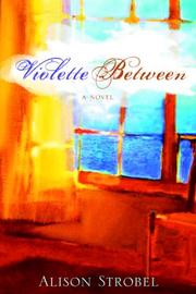 Cover of: Violette between: a novel