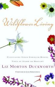Cover of: Wildflower Living: Cultivating Inner Strength During Times of Storm or Drought