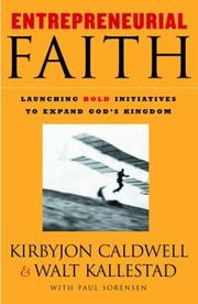 Cover of: Entrepreneurial Faith: Launching Bold Initiatives to Expand God's Kingdom
