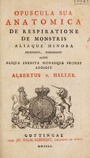 Cover of: Opuscula sua anatomica, de respiratione, de monstris aliaque minora