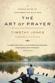 Cover of: The art of prayer by Timothy K. Jones
