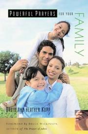Cover of: Powerful Prayers for Your Family (Powerful Prayers.) by David Kopp, Heather Kopp