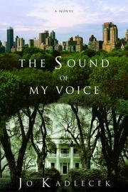 Cover of: The sound of my voice: a novel