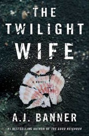 The Twilight Wife by A. J. Banner