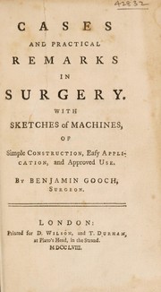 Cover of: Cases and practical remarks in surgery. With sketches of machines, of simple construction, easy application, and approved use